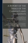 A Report of the Trials of the Caravats and Shanavests; at the Special Commission, for the Several Counties of Tipperary, Waterford, and Kilkenny, Before the Right Hon. Lord Norbury and the Right Hon. - Book