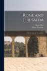 Rome and Jerusalem : a Study in Jewish Nationalism - Book
