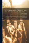 Chahta Leksikon. : A Choctaw in English Definition. For the Choctaw Academies and Schools - Book