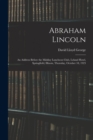 Abraham Lincoln : an Address Before the Midday Luncheon Club, Leland Hotel, Springfield, Illinois, Thursday, October 18, 1923 - Book