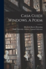 Casa Guidi Windows. A Poem - Book
