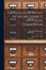 Catalogue of Books in the Mechanics' Institute, Coldstream [microform] : November 13, 1894 - Book