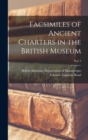 Facsimiles of Ancient Charters in the British Museum; Part 3 - Book