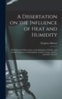 A Dissertation on the Influence of Heat and Humidity : With Practical Observations on the Inhalation of Iodine, and Various Vapours, in Consumption, Catarrh, Croup, Asthma, and Other Diseases - Book