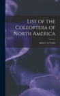 List of the Coleoptera of North America [microform] - Book
