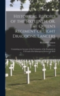 Historical Record of the Sixteenth, or, The Queen's Regiment of Light Dragoons, Lancers [microform] : Containing an Account of the Formation of the Regiment in 1759 and of Its Subsequent Services to 1 - Book