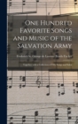 One Hundred Favorite Songs and Music of the Salvation Army : Together With a Collection of Fifty Songs and Solos - Book