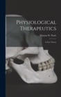 Physiological Therapeutics [microform] : a New Theory - Book