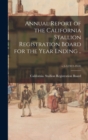 Annual Report of the California Stallion Registration Board for the Year Ending ..; v.1-5(1912-1918) - Book