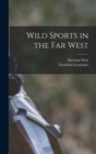 Wild Sports in the far West - Book