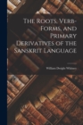 The Roots, Verb-Forms, and Primary Derivatives of the Sanskrit Language - Book