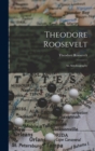 Theodore Roosevelt : An Autobiography - Book