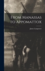 From Manassas to Appomattox - Book