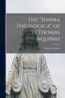 The "Summa Theologica" of St.Thomas Aquinas - Book