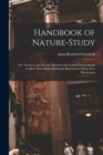 Handbook of Nature-study : For Teachers and Parents: Based on the Cornell Nature-study Leaflets, With Much Additional Material and Many new Illustrations - Book