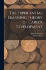 The Experiential Learning Theory of Career Development - Book