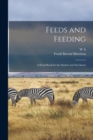 Feeds and Feeding; a Hand-book for the Student and Stockman - Book
