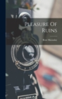 Pleasure Of Ruins - Book