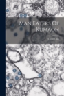 Man Eaters Of Kumaon - Book