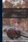 Etiquette : In Society in Business in Politics and at Home - Book