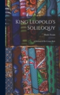 King Leopold's Soliloquy : A Defense of His Congo Rule - Book