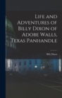 Life and Adventures of Billy Dixon of Adobe Walls, Texas Panhandle - Book