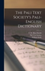 The Pali Text Society's Pali-English Dictionary - Book