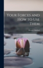Your Forces and how to Use Them - Book