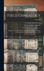 Field Genealogy; Being the Record of All the Field Family in America, Whose Ancestors Were in This Country Prior to 1700; Volume II - Book