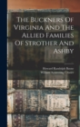 The Buckners Of Virginia And The Allied Families Of Strother And Ashby - Book