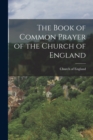 The Book of Common Prayer of the Church of England - Book