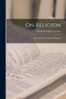 On Religion; Speeches to its Cultured Despisers - Book