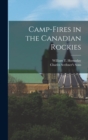 Camp-Fires in the Canadian Rockies - Book