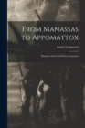 From Manassas to Appomattox : Memoirs of the Civil War in America - Book