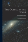 The Gospel in the Stars : Or, Primeval Astronomy - Book