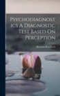 Psychodiagnostics A Diagnostic Test Based On Perception - Book