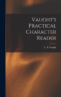 Vaught's Practical Character Reader - Book