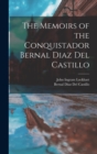 The Memoirs of the Conquistador Bernal Diaz Del Castillo - Book