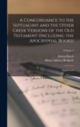 A Concordance to the Septuagint and the Other Greek Versions of the Old Testament (Including the Apocryphal Books) : Supplement; Volume 3 - Book