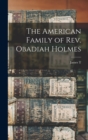 The American Family of Rev. Obadiah Holmes - Book