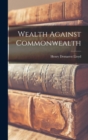 Wealth Against Commonwealth - Book
