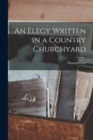 An Elegy Written in a Country Churchyard - Book