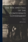 The Rise and Fall of the Confederate Government; Volume 1 - Book