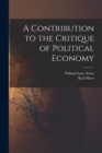 A Contribution to the Critique of Political Economy - Book