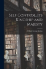 Self Control, Its Kingship and Majesty - Book