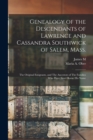 Genealogy of the Descendants of Lawrence and Cassandra Southwick of Salem, Mass. : The Original Emigrants, and The Ancestors of The Families who Have Since Borne his Name - Book
