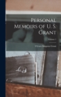 Personal Memoirs of U. S. Grant; Volume 1 - Book