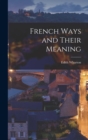 French Ways and Their Meaning - Book