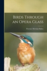 Birds Through an Opera Glass - Book