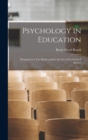 Psychology in Education; Designed as a Text-book, and for the Use of the General Reader - Book